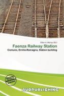Faenza Railway Station edito da Aud Publishing