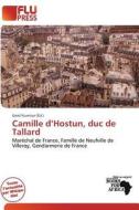 Camille D\'hostun, Duc De Tallard edito da Flu Press