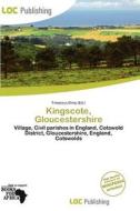 Kingscote, Gloucestershire edito da Loc Publishing