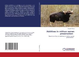 Additives in mithun semen preservation di Perumal Ponraj edito da LAP LAMBERT Academic Publishing
