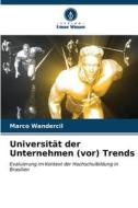 Universität der Unternehmen (vor) Trends di Marco Wandercil edito da Verlag Unser Wissen