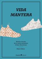 Vida mantera : retrato circular de la venta ambulante : Dakar-Barcelona di Yeray Sánchez Iborra edito da Editorial Octaedro, S.L.
