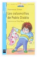 Los calzoncillos de Pablo Diablo di Tony Ross, Francesca Simon edito da Fundación Santa María-Ediciones SM