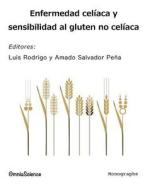 Enfermedad Celiaca y Sensibilidad Al Gluten No Celiaca di Luis Rodrigo, Amado Salvador Pena edito da Omniascience