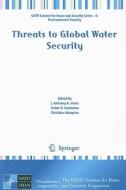 Threats to Global Water Security di J. Anthony Jones edito da Springer