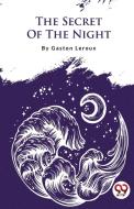 The Secret Of The Night di Gaston Leroux edito da DOUBLE 9 BOOKSLLP