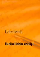 Herkin liidoin sinisiipi di Esther Helmiä edito da Books on Demand