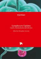 Lymphocyte Updates di GHEORGHITA ISVORANU edito da IntechOpen