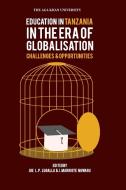 Education in Tanzania in the Era of Globalisation edito da Mkuki Na Nyota Publishers