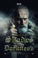 Chronicles of Alluvia: Shades of Darkness: Book 2 di Jcm edito da XLIBRIS US