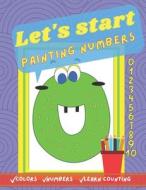 Let's Start Painting Numbers. di Kate Magical World of Kate edito da Independently Published