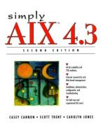 Simply AIX 4.3 di Casey Cannon, Scott Trent, Carolyn Jones edito da Pearson Education (US)