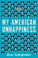 My American Unhappiness di Dean Bakopoulos edito da Houghton Mifflin Harcourt (HMH)