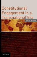 Constitutional Engagement in a Transnational Era di Vicki Jackson edito da OXFORD UNIV PR