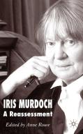Iris Murdoch: A Reassessment edito da SPRINGER NATURE
