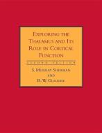 Exploring the Thalamus and its Role in Cortical Function 2e di S. Murray Sherman edito da MIT Press