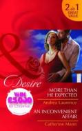 More Than He Expected/an Inconvenient Affair di Andrea Laurence, Catherine Mann edito da Harlequin (uk)