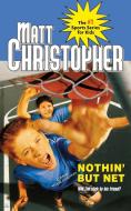 Nothin' But Net di Matt Christopher edito da LITTLE BROWN BOOKS FOR YOUNG R