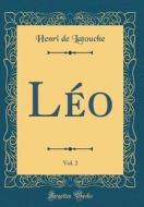 L'O, Vol. 2 (Classic Reprint) di Henri De Latouche edito da Forgotten Books