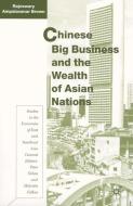 Chinese Big Business and the Wealth of Asian Nations di R. Brown edito da SPRINGER NATURE