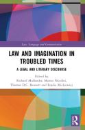 Law And Imagination In Troubled Times edito da Taylor & Francis Ltd