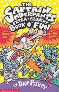 The Captain Underpants' Extra-Crunchy Book O'Fun! di Dav Pilkey edito da Scholastic