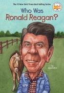 Who Was Ronald Reagan? di Joyce Milton, Who Hq edito da GROSSET DUNLAP
