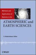Methods and Applications of Statistics in the Atmospheric and Earth Sciences di N. Balakrishnan edito da Wiley-Blackwell