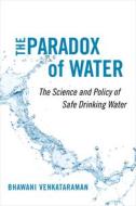 The Paradox Of Water di Bhawani Venkataraman edito da University Of California Press