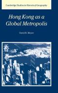 Hong Kong as a Global Metropolis di David R. Meyer edito da Cambridge University Press