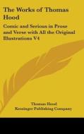 The Works Of Thomas Hood di Thomas Hood edito da Kessinger Publishing Co