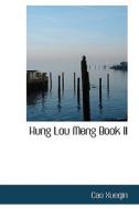 Hung Lou Meng Book Ii di Cao Xueqin edito da Bibliolife