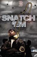Snatch 'Em di Robert W Anderson edito da iUniverse