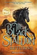 The Black Stallion Returns di Walter Farley edito da Random House USA Inc