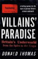 Villains\' Paradise di Donald Thomas edito da John Murray General Publishing Division