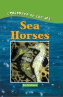 Sea Horse di Kris Hirschmann edito da KidHaven Press