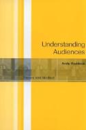 Understanding Audiences di Andy Ruddock edito da SAGE Publications Ltd