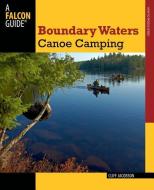 Boundary Waters Canoe Camping di Cliff Jacobson edito da Rowman & Littlefield