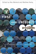 First among Unequals di Alex Marland, Matthew Kerby edito da McGill-Queen's University Press