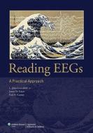 Reading EEGs: A Practical Approach di L. John Greenfield edito da Lippincott Williams and Wilkins