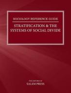 Stratification & The Systems Of Social Divide di Salem Press edito da Salem Press