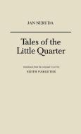 Tales of the Little Quarter di Jan Neruda, Unknown, Edith Pargeter edito da Greenwood Press