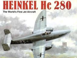 Heinkel He 280 di Joachim Dressel edito da Schiffer Publishing Ltd
