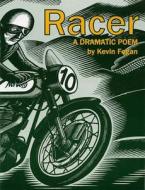 Racer di Kevin Fegan edito da Five Leaves Publications