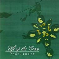 Lift Up the Cross di Angel Christ edito da Crm Books