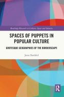 Spaces Of Puppets In Popular Culture di Janet Banfield edito da Taylor & Francis Ltd