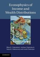 Econophysics of Income and Wealth Distributions di Bikas K. Chakrabarti edito da Cambridge University Press