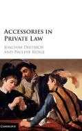 Accessories in Private Law di Joachim Dietrich, Pauline Ridge edito da Cambridge University Press