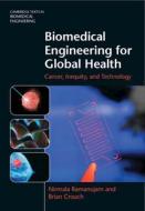 Biomedical Engineering For Global Health di Nirmala Ramanujam, Brian Crouch edito da Cambridge University Press