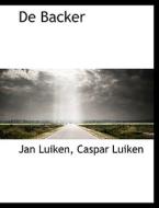 De Backer di Jan Luiken, Caspar Luiken edito da Bibliolife